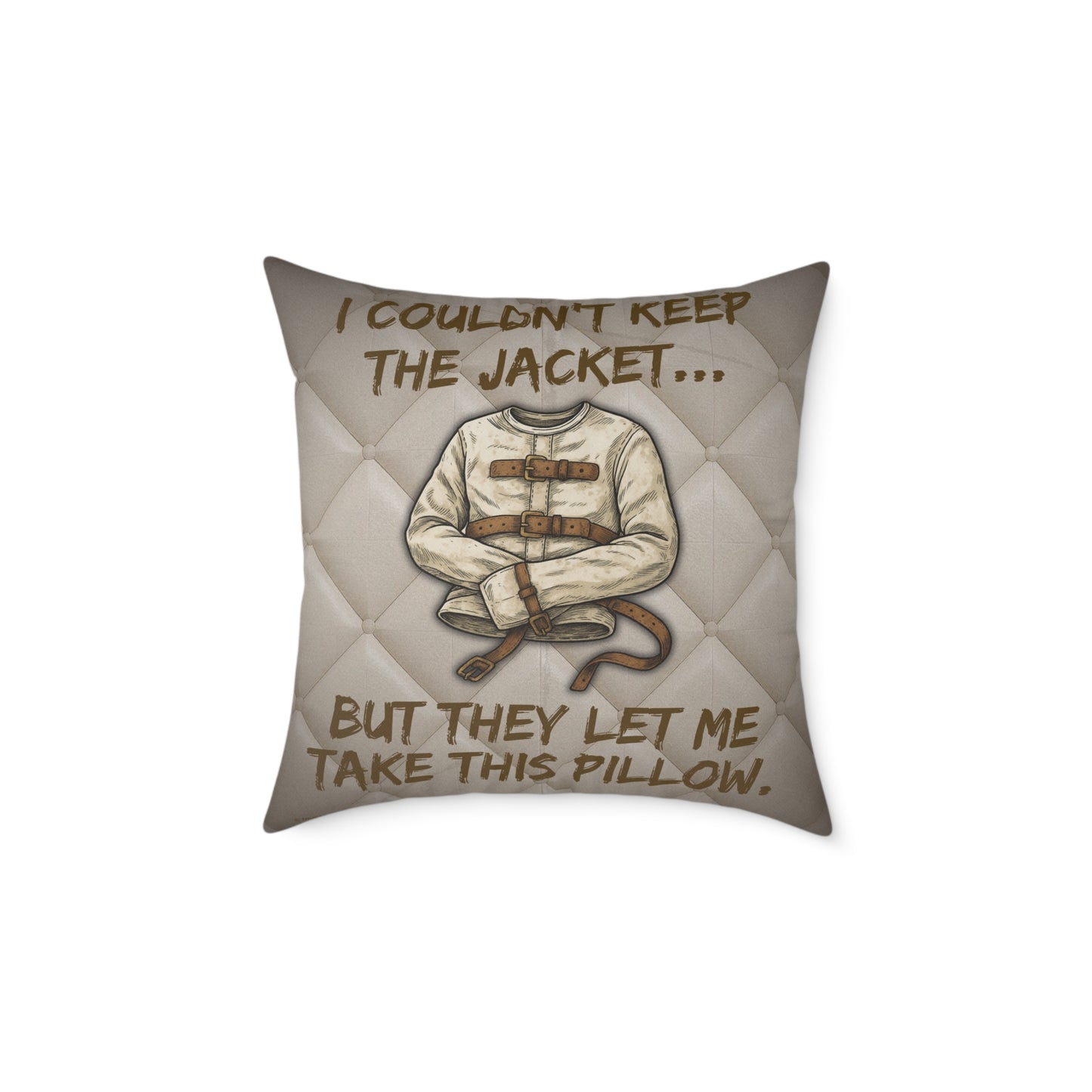 Asylum Humor Poly Canvas Throw Pillow — “I Couldn’t Keep the Jacket…” | Patient No. 4815 Back Print