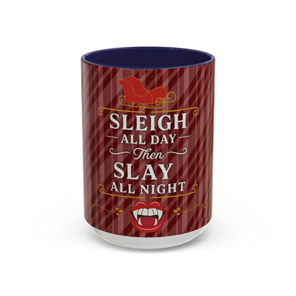 Sleigh All Day Then Slay All Night Vampire Holiday Coffee Mug
