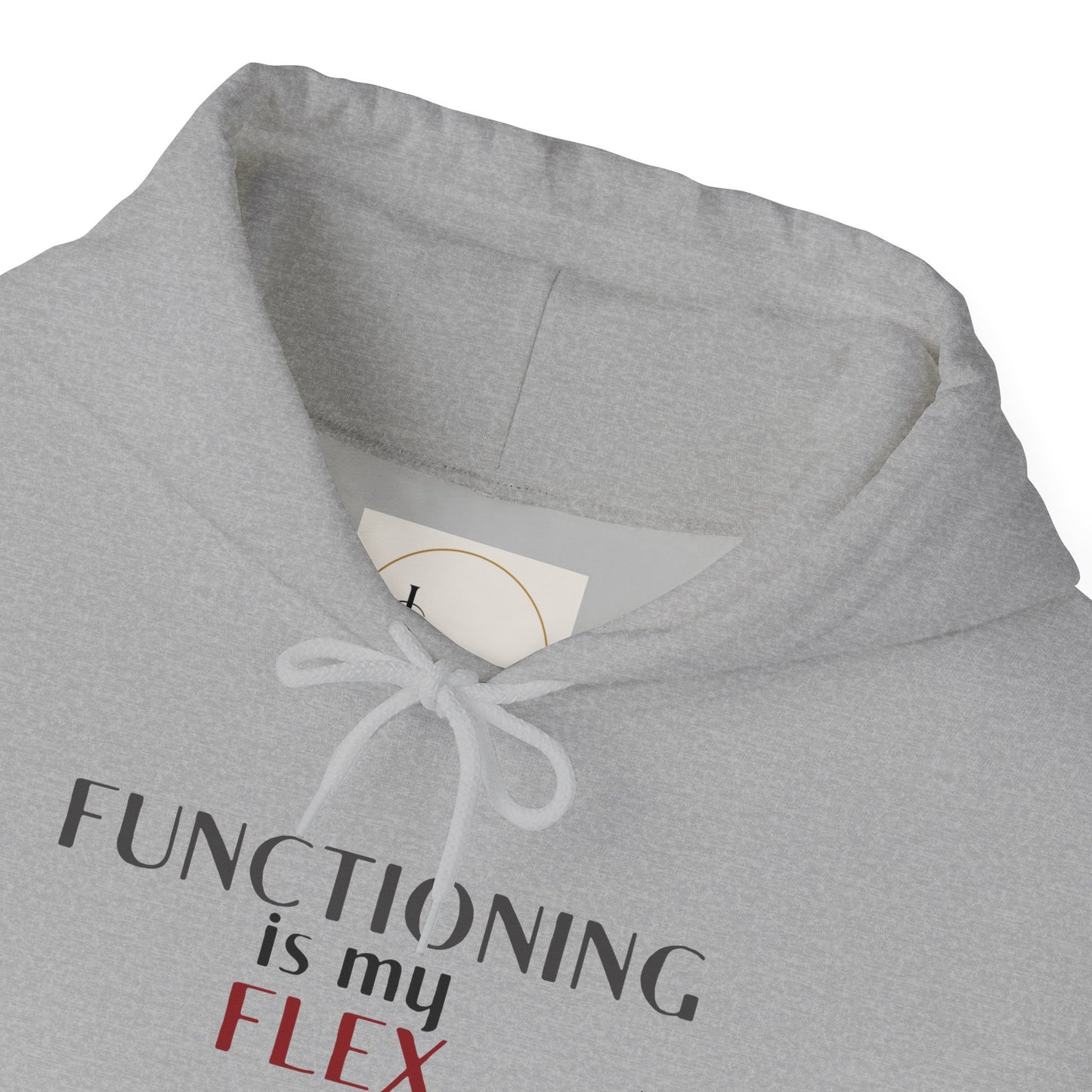 Functioning Is My Flex. Gildan Unisex Hoodie