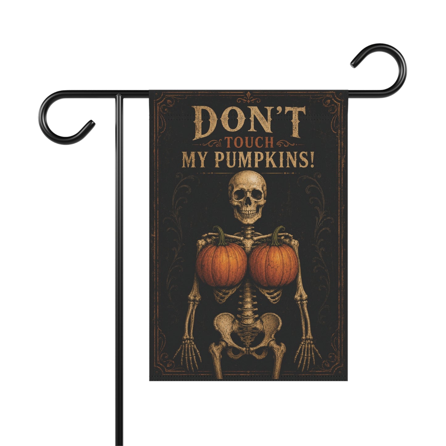 Halloween Garden Flag - "Don't Touch My Pumpkins" Skeleton Pumpkin Banner