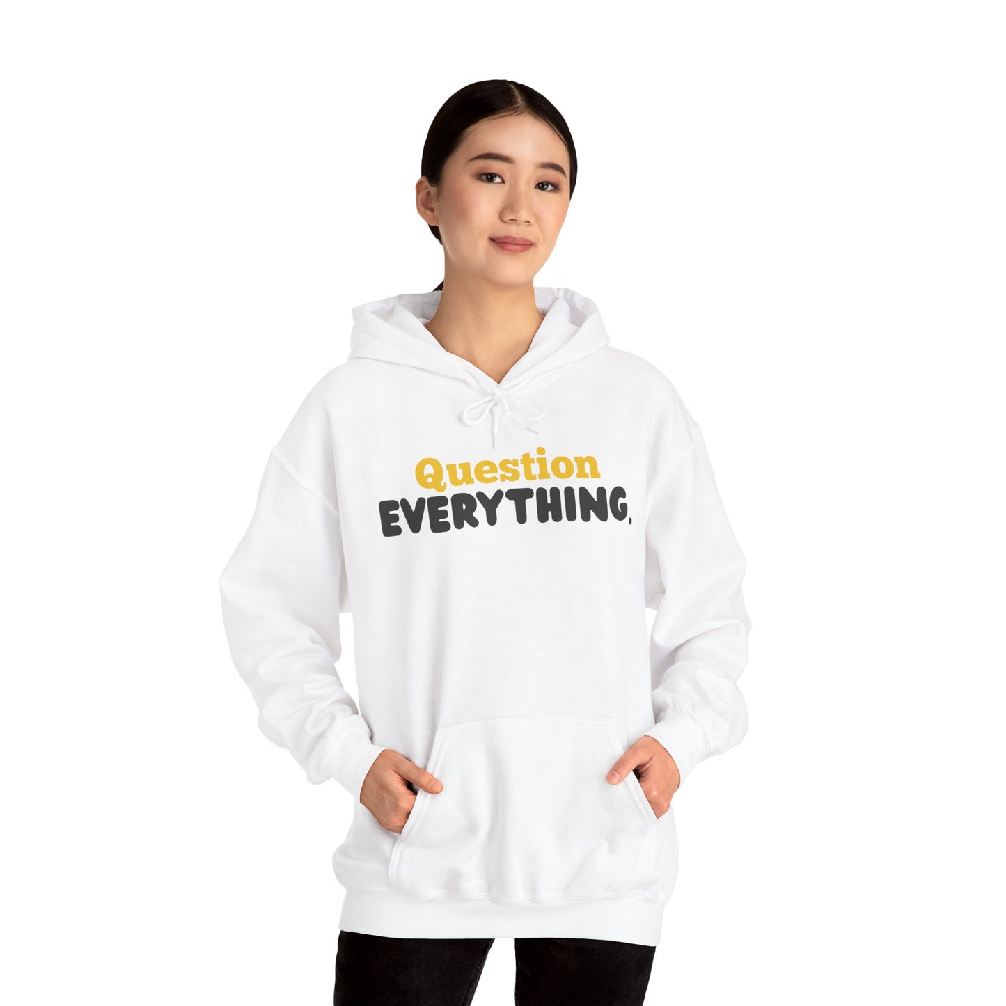 Question Everything. Gildan Unisex Hoodie