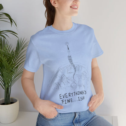 “Everything's Fine...Ish” Stick Figure Tee | Dark Humor Graphic Shirt | Bella+Canvas Unisex