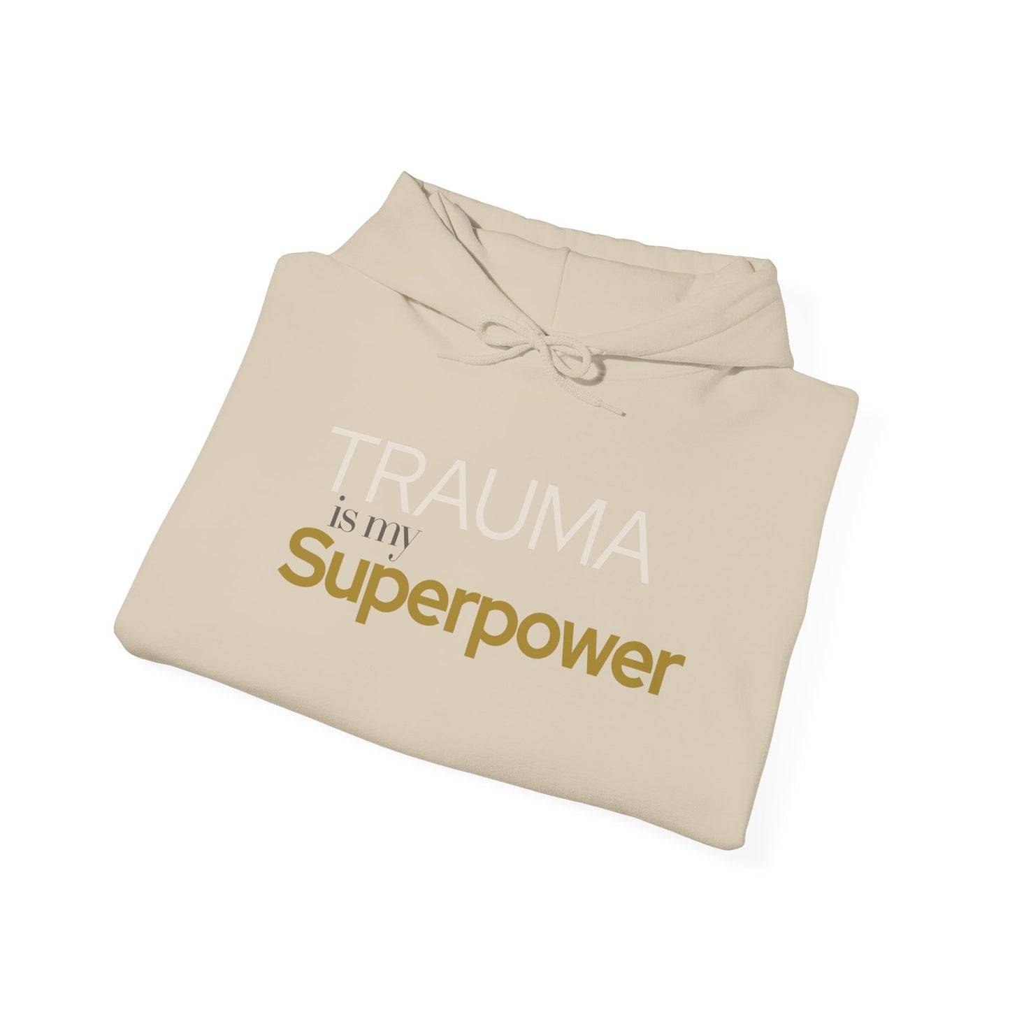 Trauma is my Superpower Gildan Unisex Hoodie
