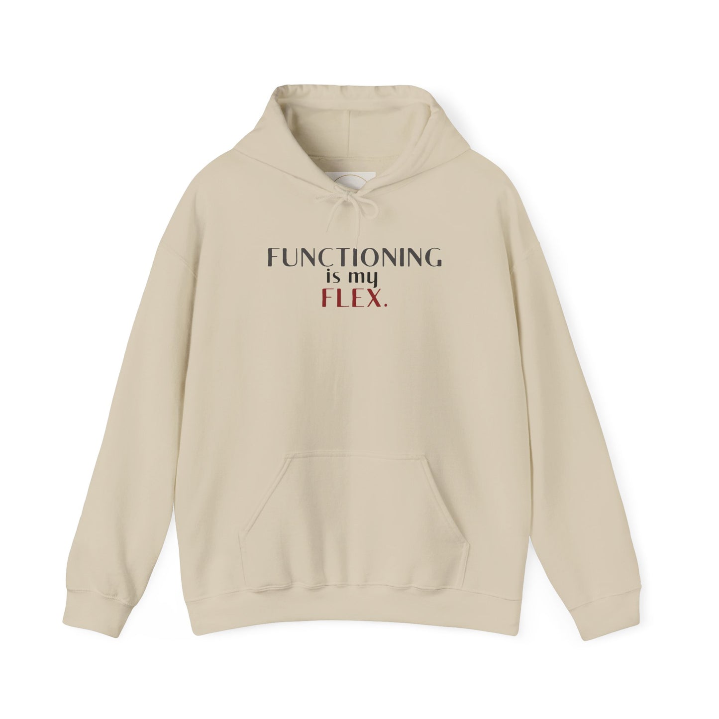 Functioning Is My Flex. Gildan Unisex Hoodie