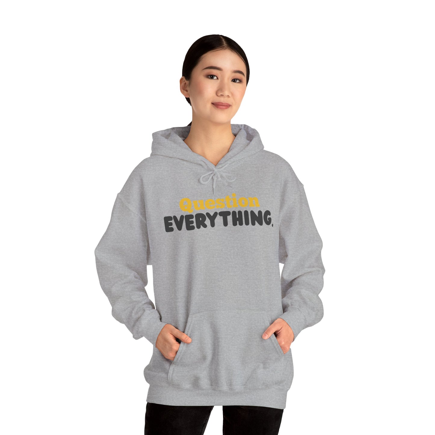 Question Everything. Gildan Unisex Hoodie