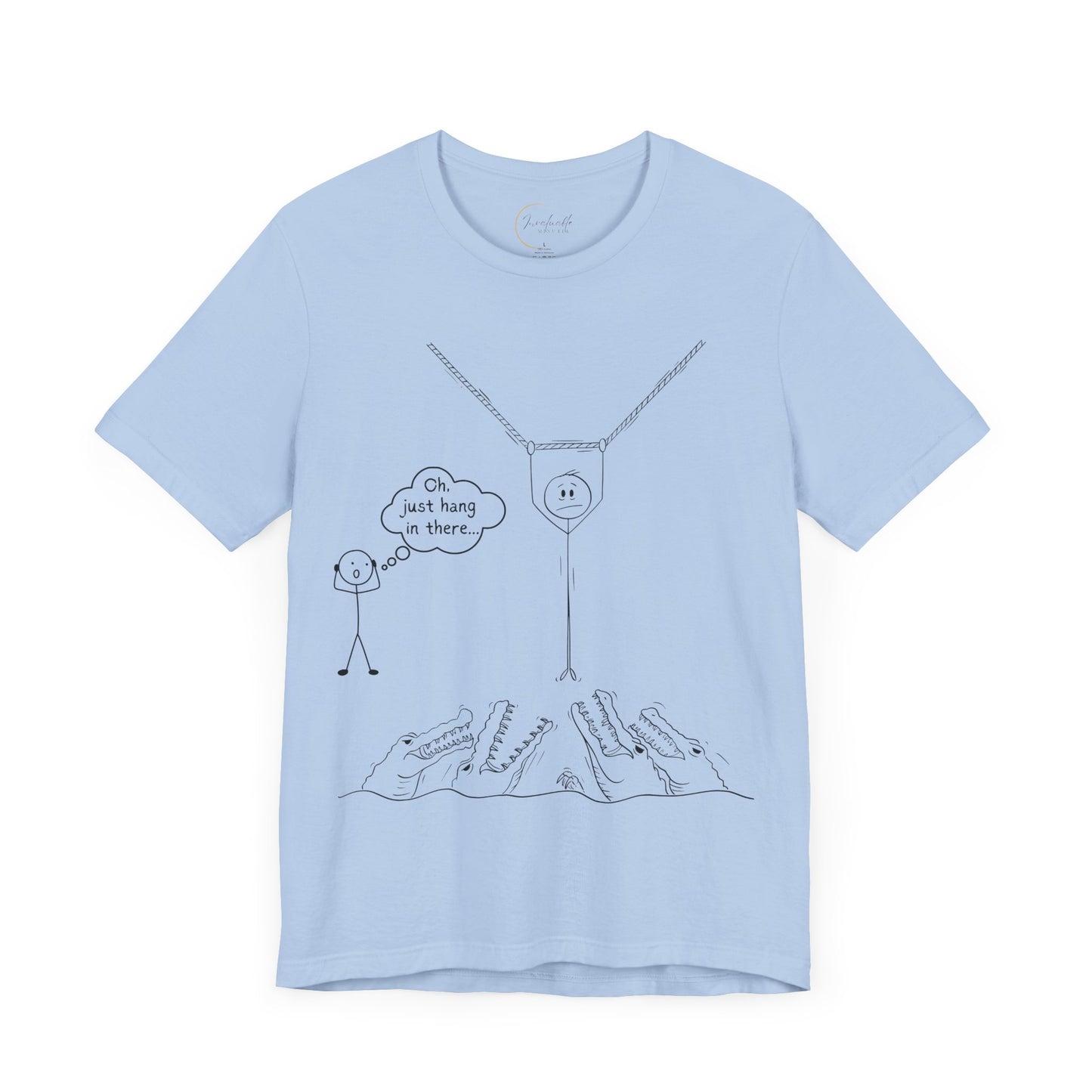 “Hang in There…” Stick Figure Tee | Dark Humor Graphic Shirt | Bella+Canvas Unisex
