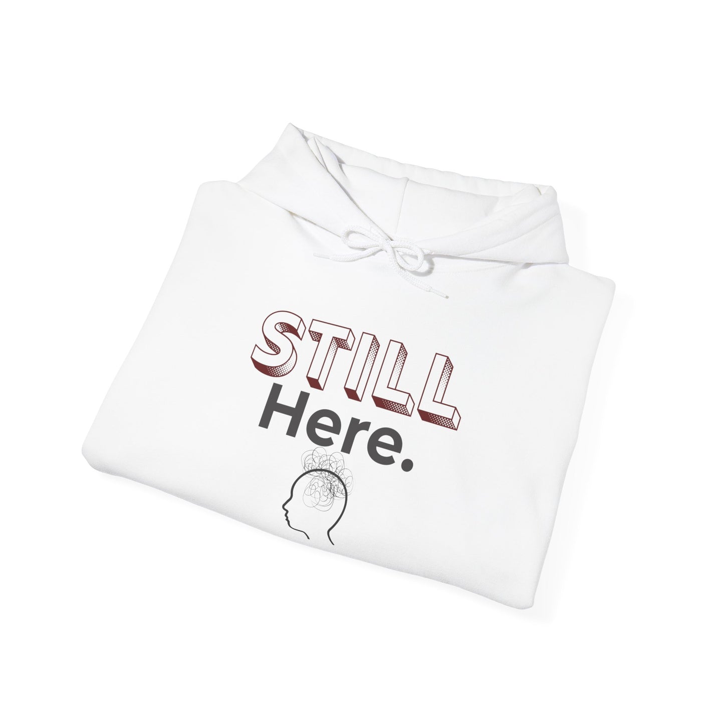 Still Here - Minimalist Unisex Hoodie