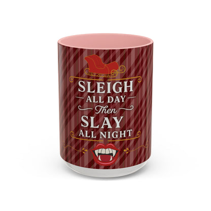 Sleigh All Day Then Slay All Night Vampire Holiday Coffee Mug