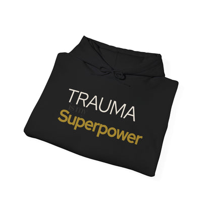 Trauma is my Superpower Gildan Unisex Hoodie