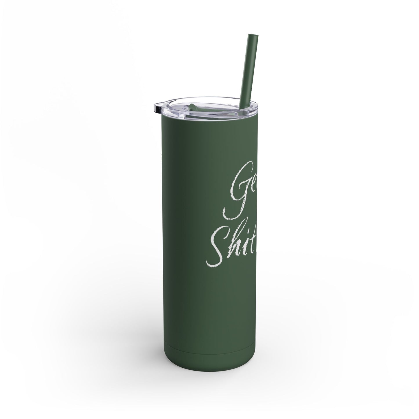 “Getting Shit Done” Matte Tumbler – 20oz Maars Skinny Tumbler with Straw | Chalk Script Hydration Statement