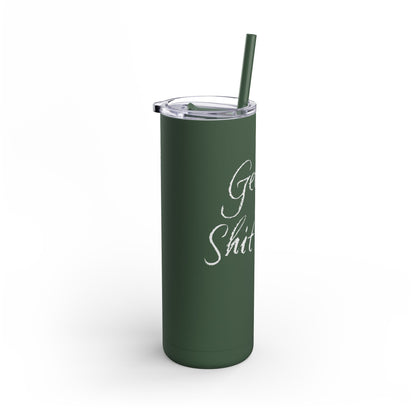“Getting Shit Done” Matte Tumbler – 20oz Maars Skinny Tumbler with Straw | Chalk Script Hydration Statement