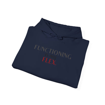 Functioning Is My Flex. Gildan Unisex Hoodie