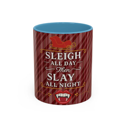 Sleigh All Day Then Slay All Night Vampire Holiday Coffee Mug