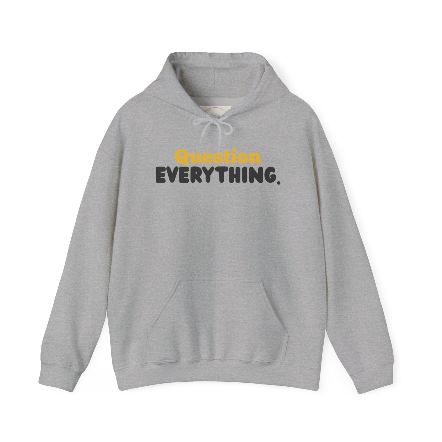 Question Everything. Gildan Unisex Hoodie