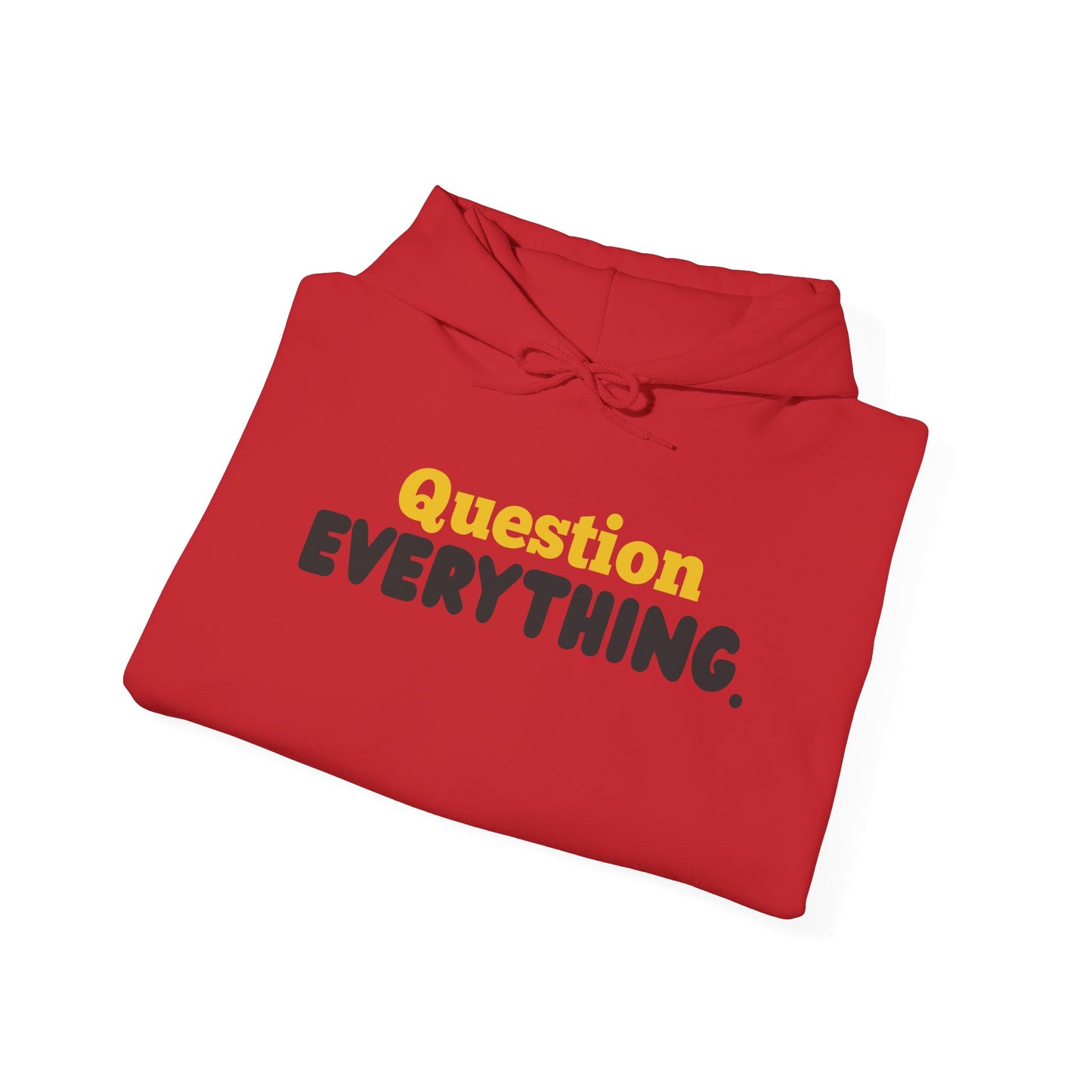 Question Everything. Gildan Unisex Hoodie