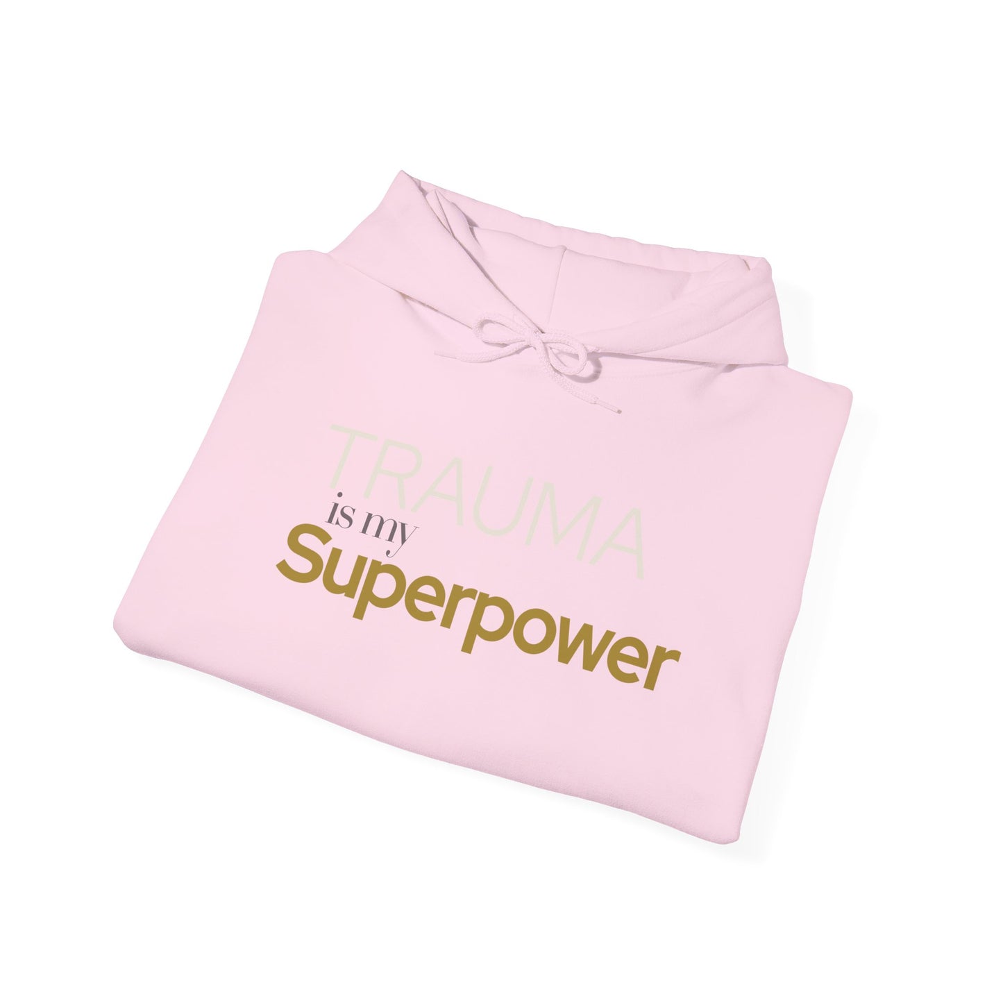 Trauma is my Superpower Gildan Unisex Hoodie