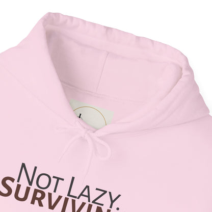 Not lazy. Surviving. Gildan Unisex Hoodie