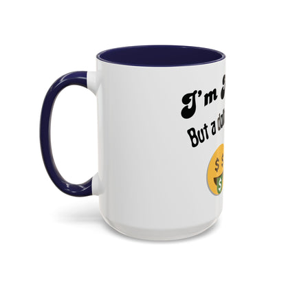 💸 “I’m Not Gay, But a Dollar’s a Dollar” Accent Mug – Funny Queer Humor Ceramic
