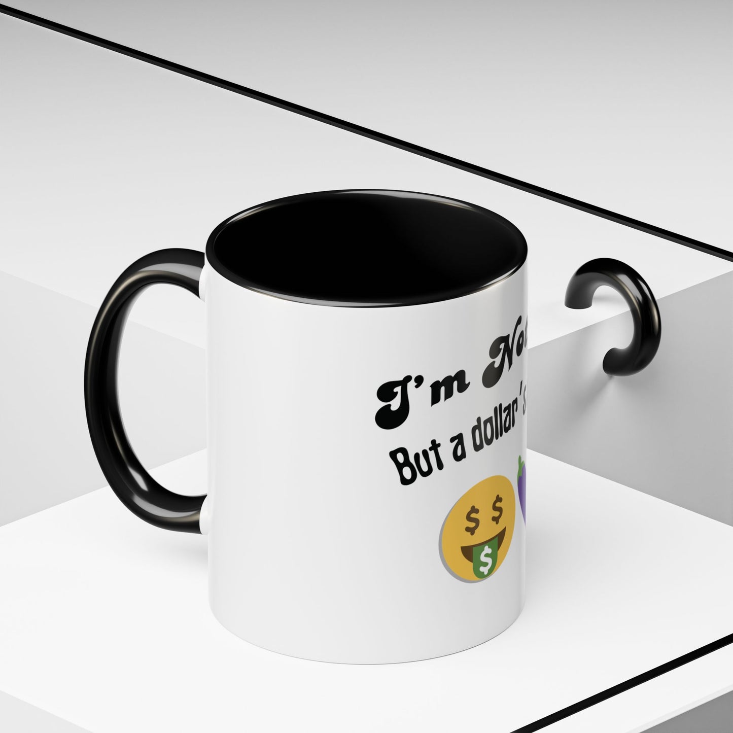 💸 “I’m Not Gay, But a Dollar’s a Dollar” Accent Mug – Funny Queer Humor Ceramic