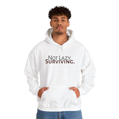 Not lazy. Surviving. Gildan Unisex Hoodie