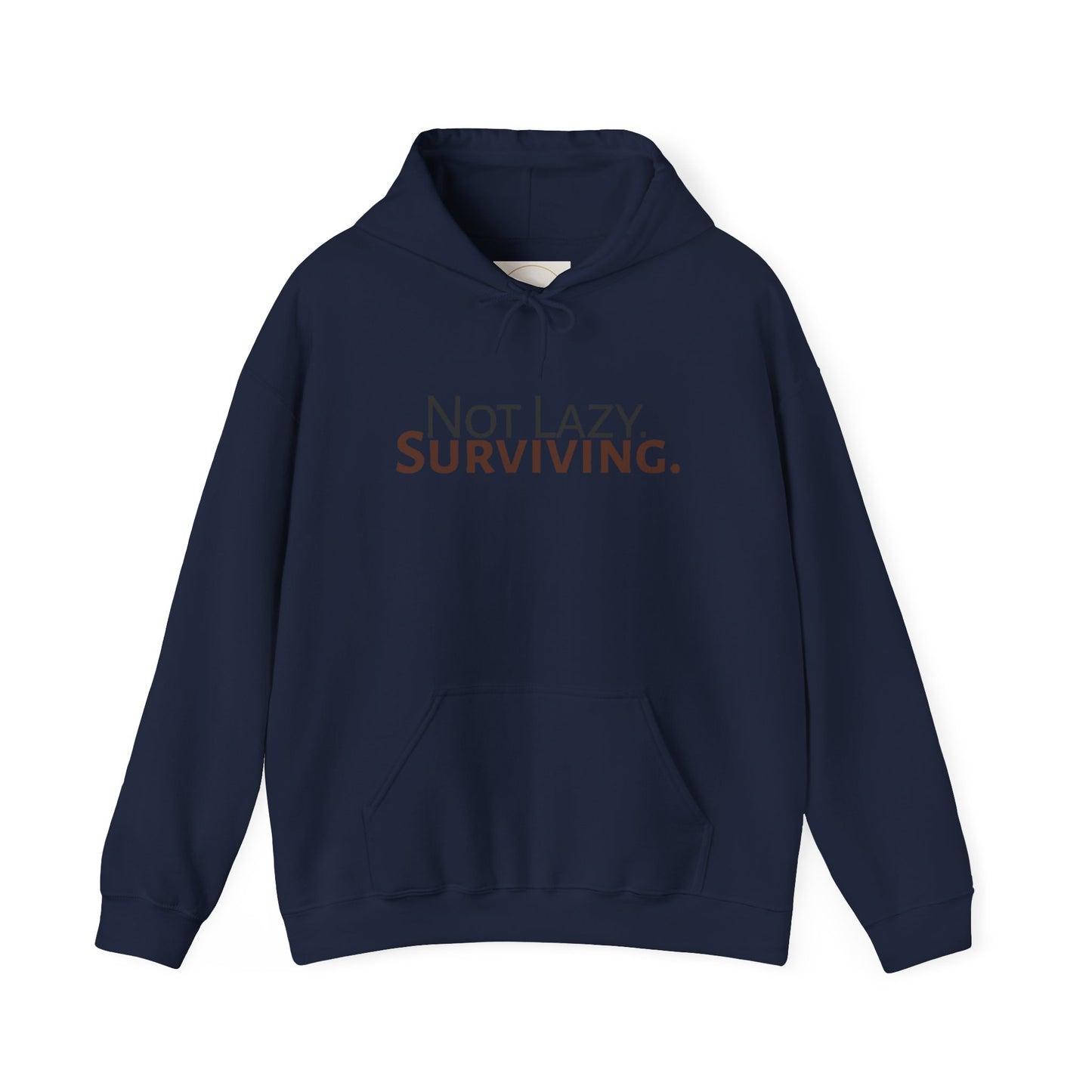 Not lazy. Surviving. Gildan Unisex Hoodie