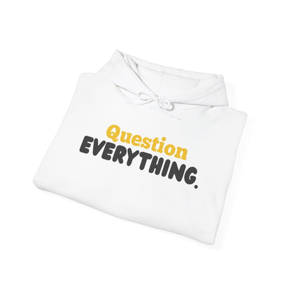 Question Everything. Gildan Unisex Hoodie