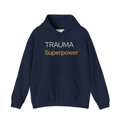 Trauma is my Superpower Gildan Unisex Hoodie