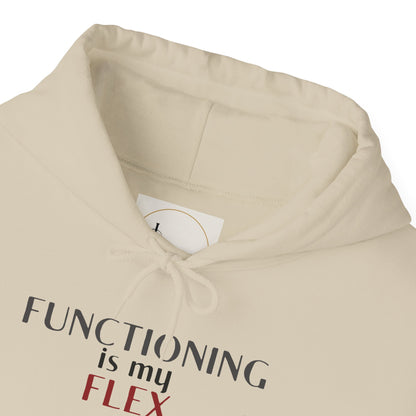 Functioning Is My Flex. Gildan Unisex Hoodie