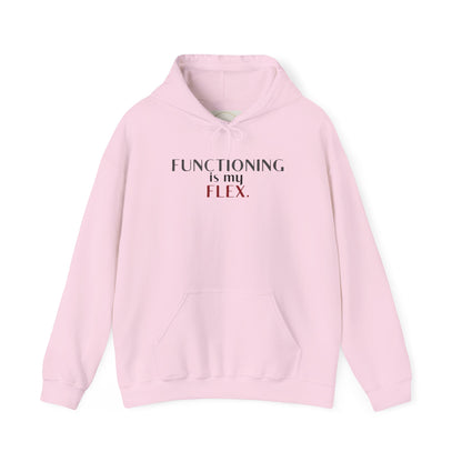Functioning Is My Flex. Gildan Unisex Hoodie