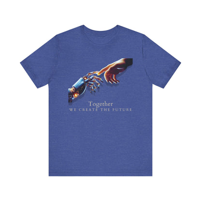 Robotic & Human Hand Touching Jersey Tee - "Together We Create the Future" - Inspirational T-Shirt - Soft, Comfortable Graphic Tee