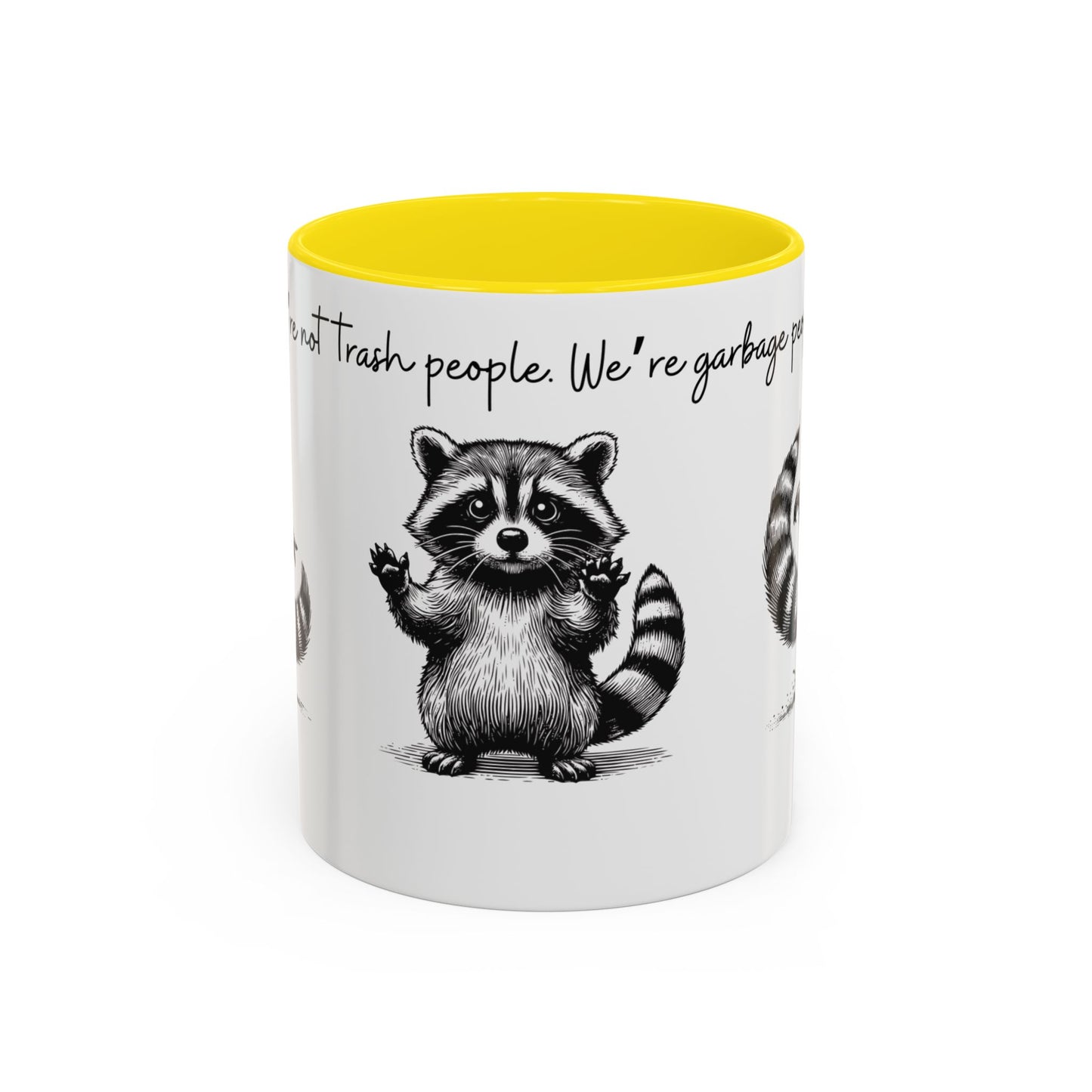 “We’re not trash people. We’re garbage people.” Ceramic Mug (Multiple Colors) 11oz/15oz