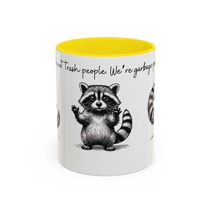 “We’re not trash people. We’re garbage people.” Ceramic Mug (Multiple Colors) 11oz/15oz