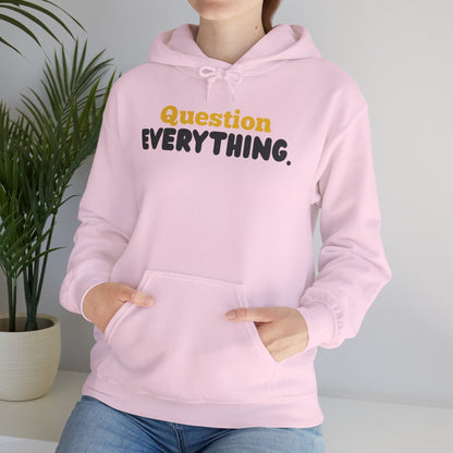 Question Everything. Gildan Unisex Hoodie