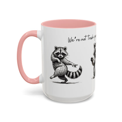“We’re not trash people. We’re garbage people.” Ceramic Mug (Multiple Colors) 11oz/15oz