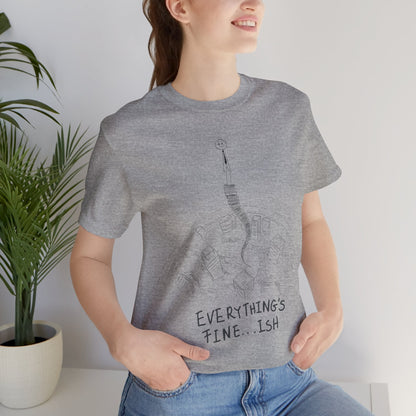 “Everything's Fine...Ish” Stick Figure Tee | Dark Humor Graphic Shirt | Bella+Canvas Unisex