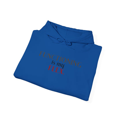 Functioning Is My Flex. Gildan Unisex Hoodie