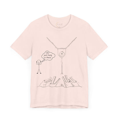 “Hang in There…” Stick Figure Tee | Dark Humor Graphic Shirt | Bella+Canvas Unisex