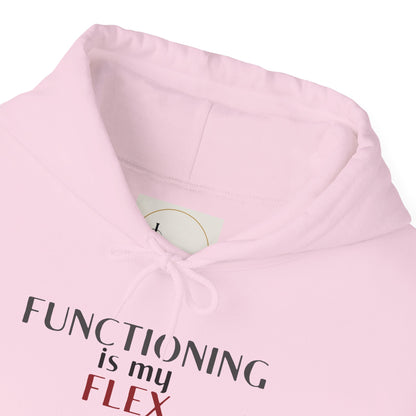 Functioning Is My Flex. Gildan Unisex Hoodie