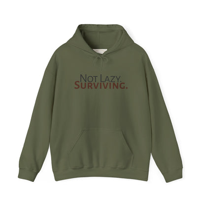 Not lazy. Surviving. Gildan Unisex Hoodie