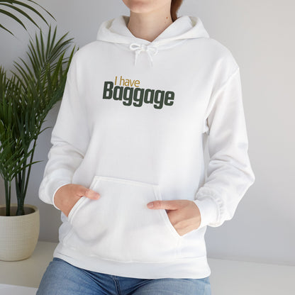 I Have Baggage Unisex Hoodie
