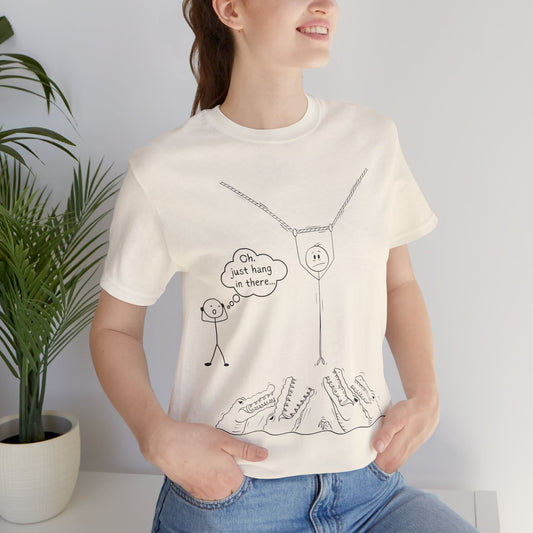 ”Håll ut…” T-shirt med streckfigur | T-shirt med mörk humor och grafisk design | Bella+Canvas Unisex