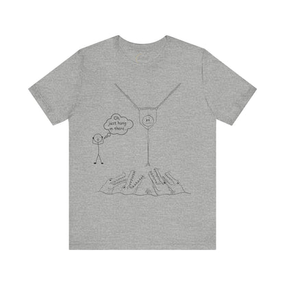 “Hang in There…” Stick Figure Tee | Dark Humor Graphic Shirt | Bella+Canvas Unisex