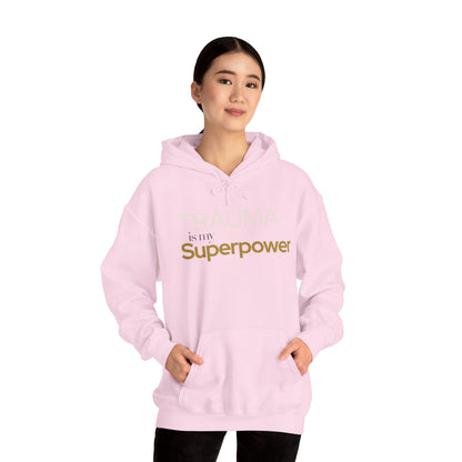 Trauma is my Superpower Gildan Unisex Hoodie