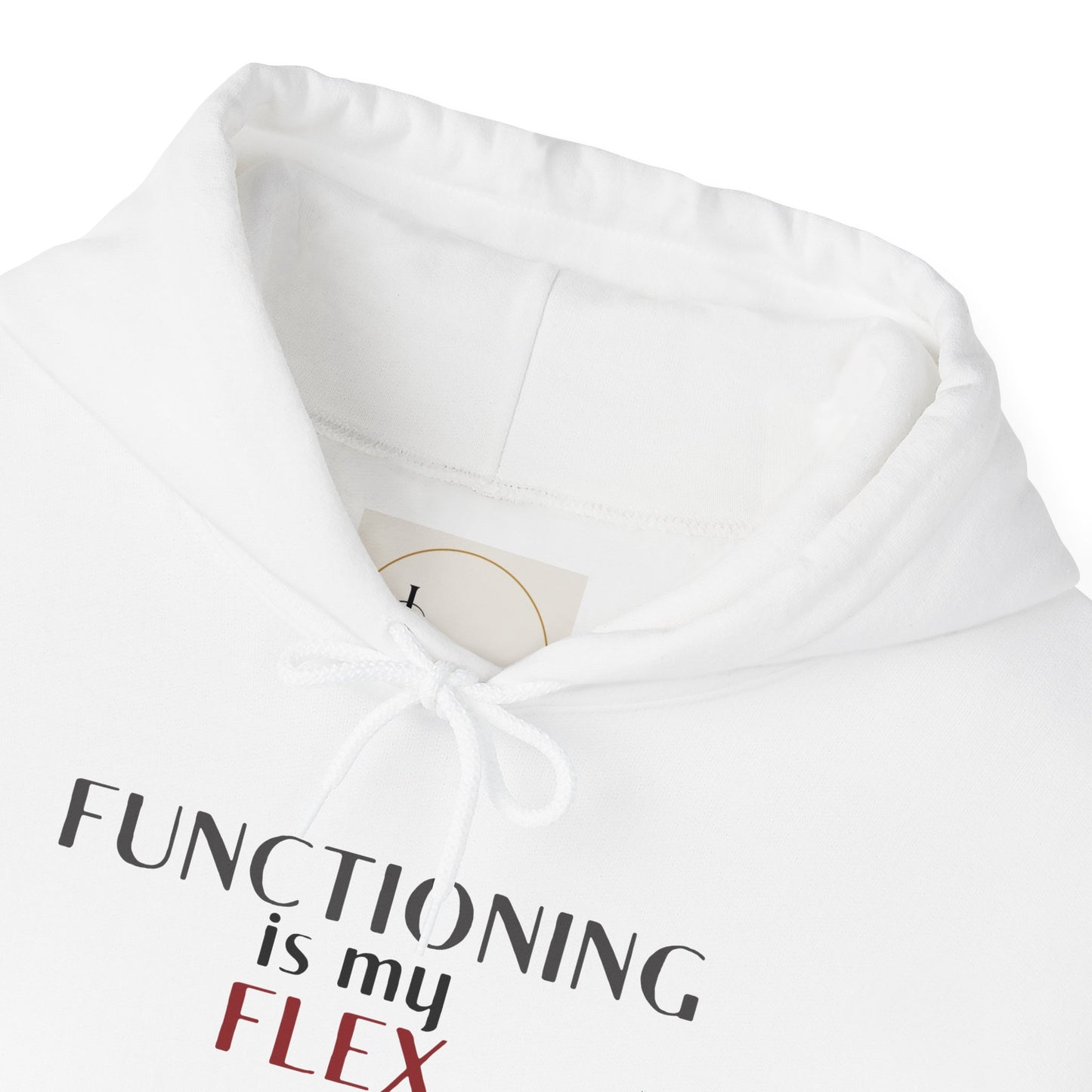 Functioning Is My Flex. Gildan Unisex Hoodie