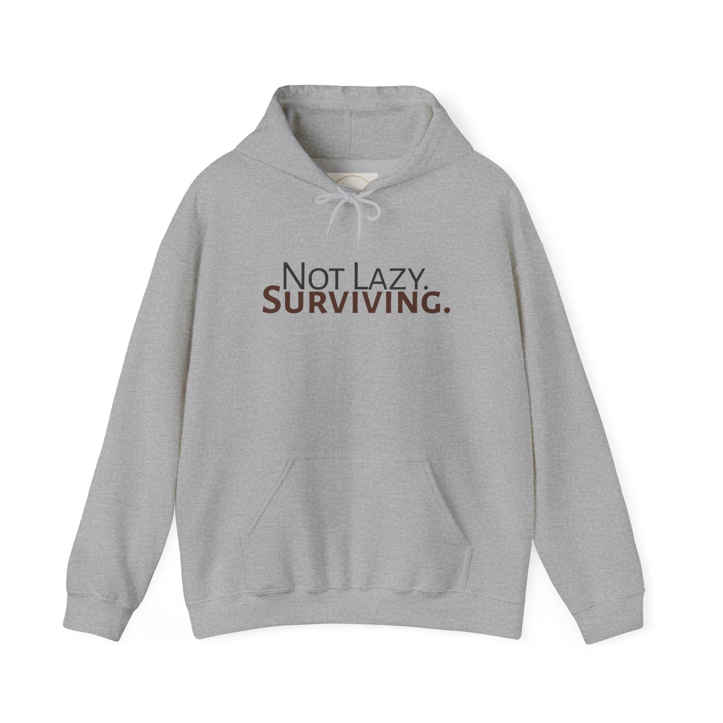 Not lazy. Surviving. Gildan Unisex Hoodie