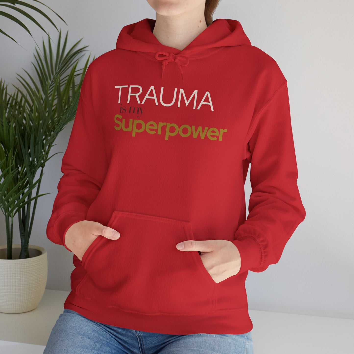 Trauma is my Superpower Gildan Unisex Hoodie