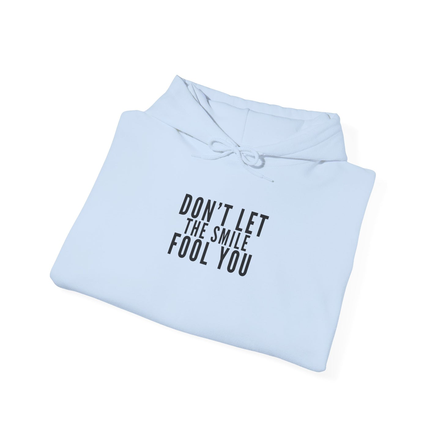 Don't Let the Smile Fool You. Gildan Unisex Hoodie