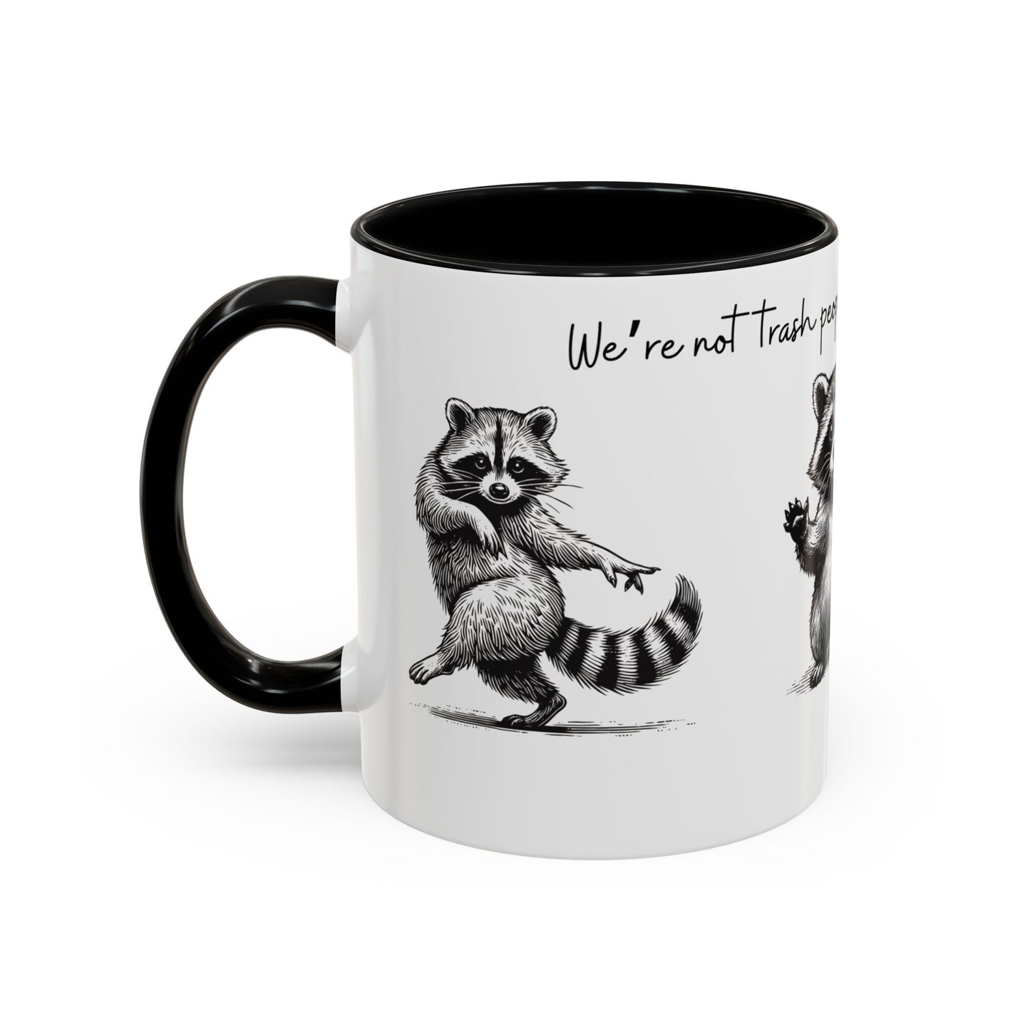 “We’re not trash people. We’re garbage people.” Ceramic Mug (Multiple Colors) 11oz/15oz