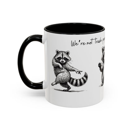 “We’re not trash people. We’re garbage people.” Ceramic Mug (Multiple Colors) 11oz/15oz