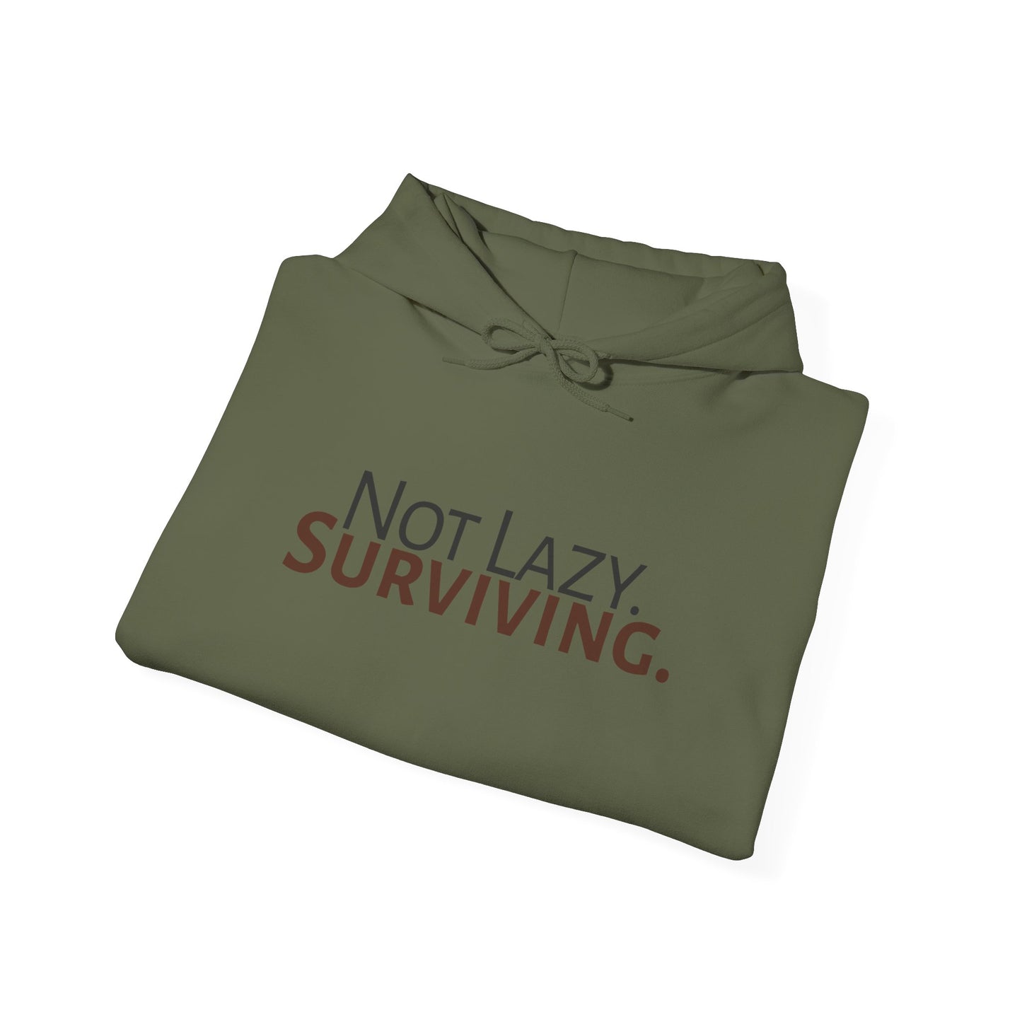 Not lazy. Surviving. Gildan Unisex Hoodie
